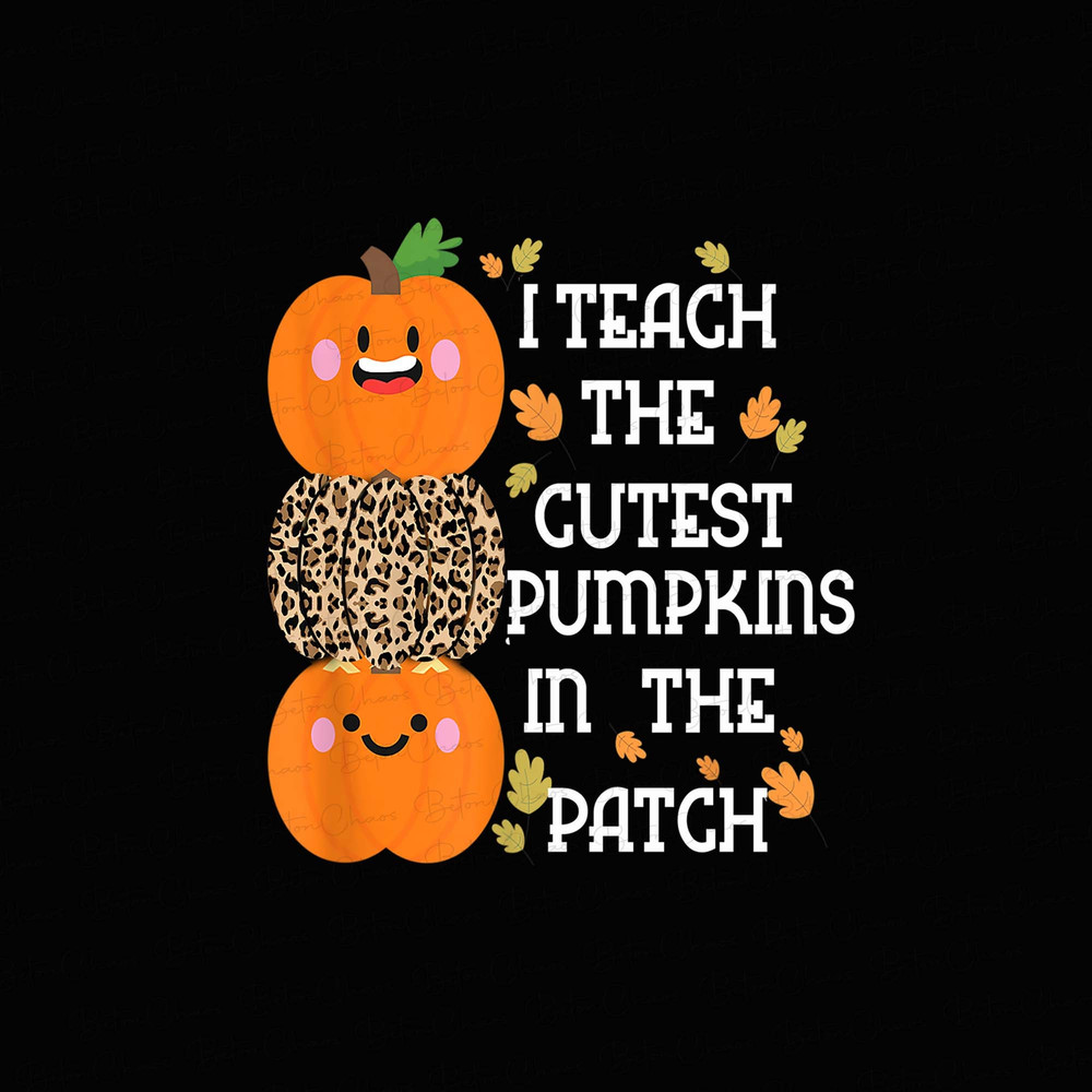 I Teach The Cutest Pumpkin In The Patch PNG, Retro Fall Png, Fall Teacher Png, Fall Vibes Png, Fall Pumpkin Png, Fall Shirt Sublimation - 1.jpg