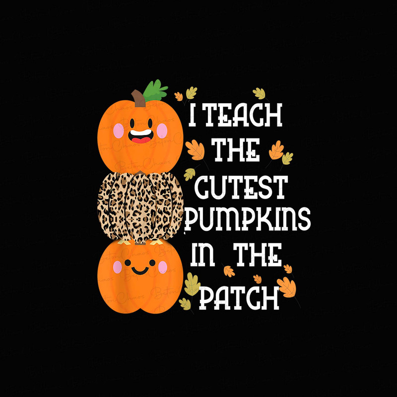 I Teach The Cutest Pumpkin In The Patch PNG, Retro Fall Png, Fall Teacher Png, Fall Vibes Png, Fall Pumpkin Png, Fall Shirt Sublimation - 1.jpg