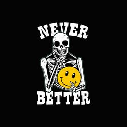 never better skeletons halloween png, skeletons halloween png, never better png, funny skeletons png