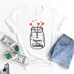 happiness being a grammy shirt  grandma and grandmother birthday or mother's day gift tshirt