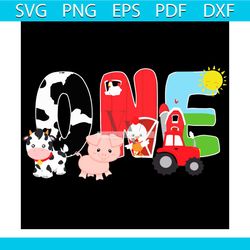 farm animals 1st birthday barnyard 1 year old baby birthday svg
