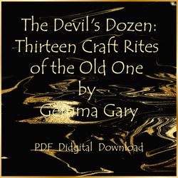 The Devil's Dozen: Thirteen Craft Rites of the Old One by Gemma Gary, PDF, Digital Download, 2015
