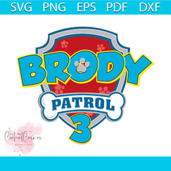 brody patrol 3 logo svg, paw patrol svg, birthday svg, ryder svg