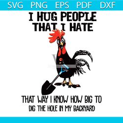 i hug people i hate that way i know how big to dig the hole svg, animal svg
