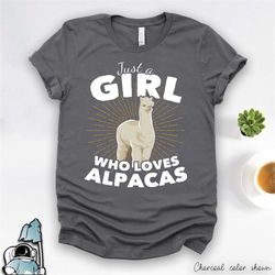 just a girl who loves alpacas shirt  animal lover gift tshirt