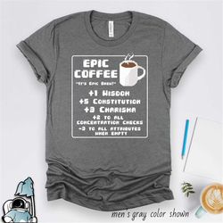 epic coffee gamer shirt  tabletop gaming role playing rpg gift tshirt
