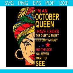 im an october queen i have 3 sides svg png dxf eps pdf, birthday svg