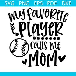 my favorite players call me mom svg, baseball mom svg,sports svg