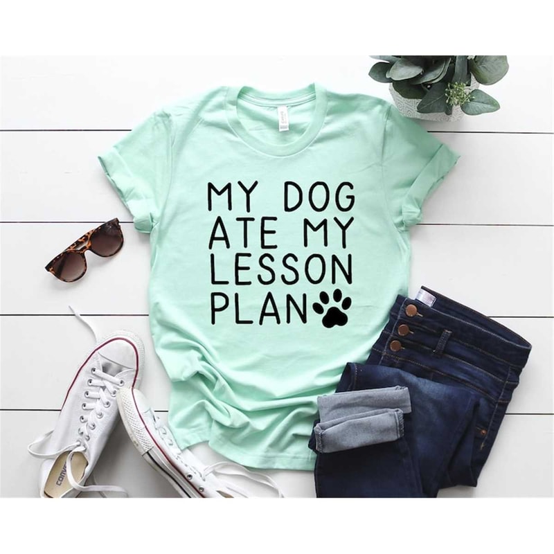 MR-592023183329-my-dog-ate-my-lesson-plan-shirt-teacher-gift-school-teacher-image-1.jpg