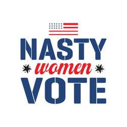 nasty women vote american pro choice svg