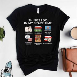 books reading in my spare time shirt  librarian reader and story literature lover gift tshirt