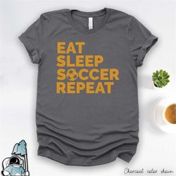 soccer shirt, soccer player gift, soccer coach gift, soccer player t-shirt, soccer dad or mom shirt, eat sleep soccer re