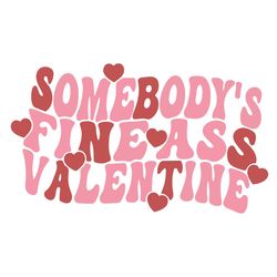 somebody fine as valentien saying svg