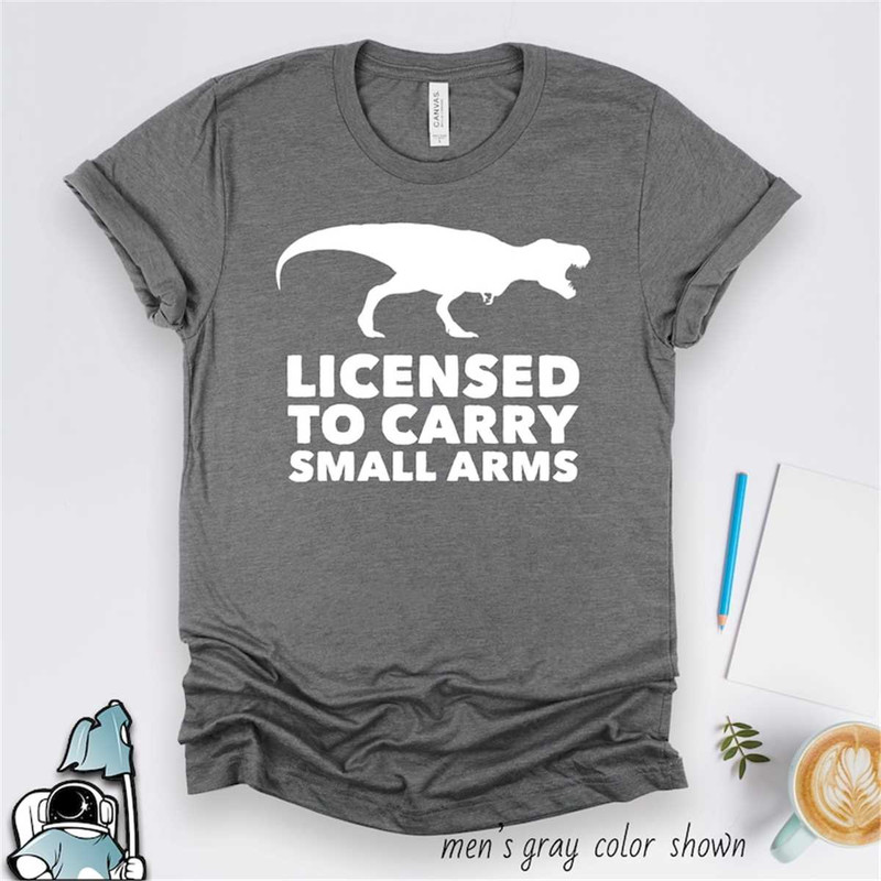 MR-592023191337-small-arms-shirt-t-rex-small-arms-licensed-to-carry-gun-image-1.jpg