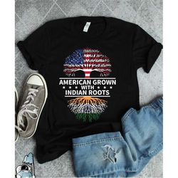indian roots, india roots shirt, american grown indian flag, india shirt, proud indian gift, indian art print, indian am