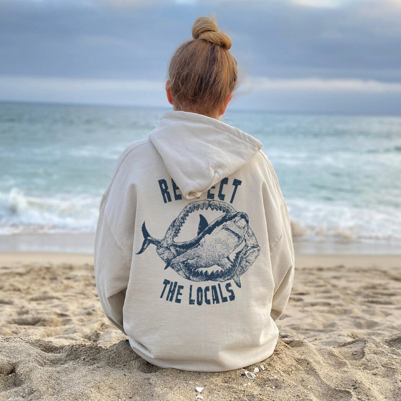 Respect Local Hoodie - Aesthetic Shirt Words on Back - Beach Tee Preppy Oversize Tee Shark Shirt Surfing Shirt1.png