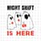 MR-592023231242-night-shift-is-here-svg-nurse-halloween-svg-nurse-ghost-image-1.jpg