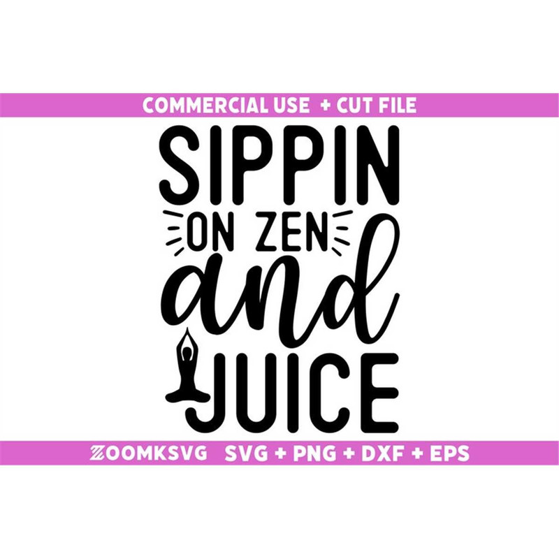 MR-592023232114-sippin-on-zen-and-juice-svg-yoga-svg-yoga-png-funny-yoga-image-1.jpg