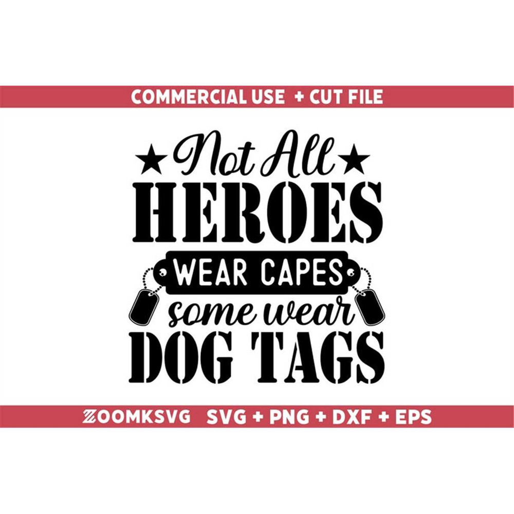 MR-592023233014-not-all-heroes-wear-capes-some-wear-dog-tags-svg-veteran-svg-image-1.jpg