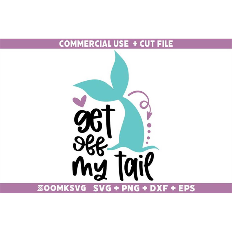 MR-592023234538-get-off-my-tail-svg-mermaid-svg-mermaid-quotes-svg-mermaid-image-1.jpg