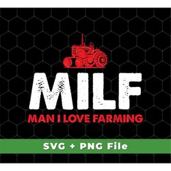 Milf Svg, Man I Love Farming Svg, Retro Farmer Svg, Tractor Driver Svg, Milf Design For Shirts, Tractor Svg, SVG For Shi