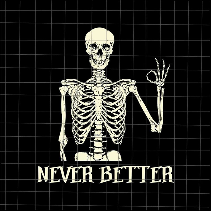 MR-69202301230-never-better-skeletons-halloween-svg-skeletons-halloween-svg-image-1.jpg