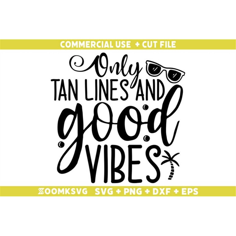 MR-69202301721-only-tan-lines-and-good-vibes-svg-summer-png-funny-summer-image-1.jpg