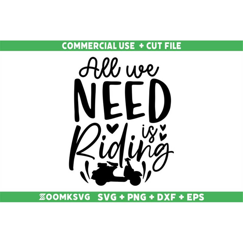 MR-69202303617-all-we-need-is-riding-svg-scooter-svg-scooter-png-funny-image-1.jpg
