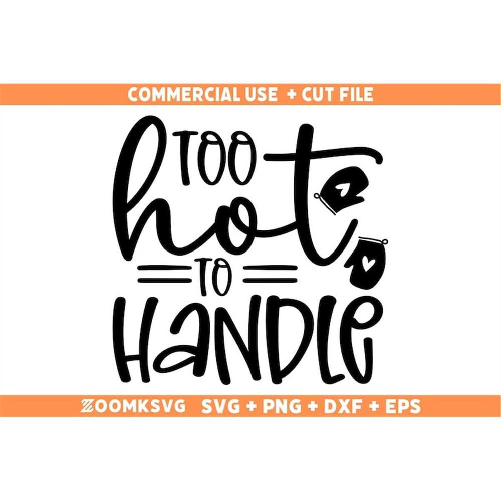 MR-69202303722-too-hot-to-handle-svg-baking-svg-kitchen-svg-kitchen-sign-image-1.jpg