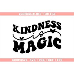 Kindness is magic Svg, Kindness Svg, Be Kind Svg, Inspirational Svg, Motivational Svg, Positive Svg Cut File For Cricut
