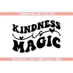 kindness is magic svg, kindness svg, be kind svg, inspirational svg, motivational svg, positive svg cut file for cricut