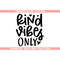MR-69202304151-kind-vibes-only-svg-kindness-svg-be-kind-svg-inspirational-image-1.jpg