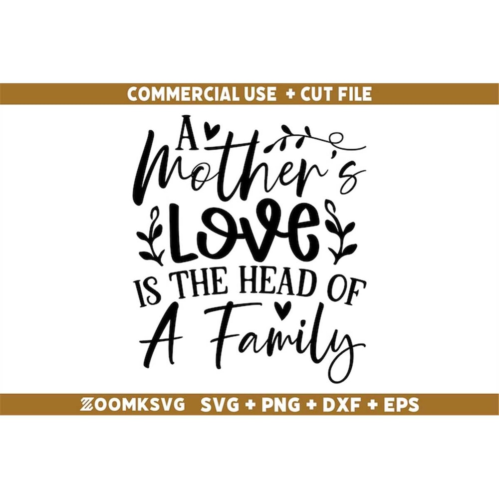 MR-692023199-family-svg-a-mothers-love-is-the-head-of-a-family-svg-mom-image-1.jpg