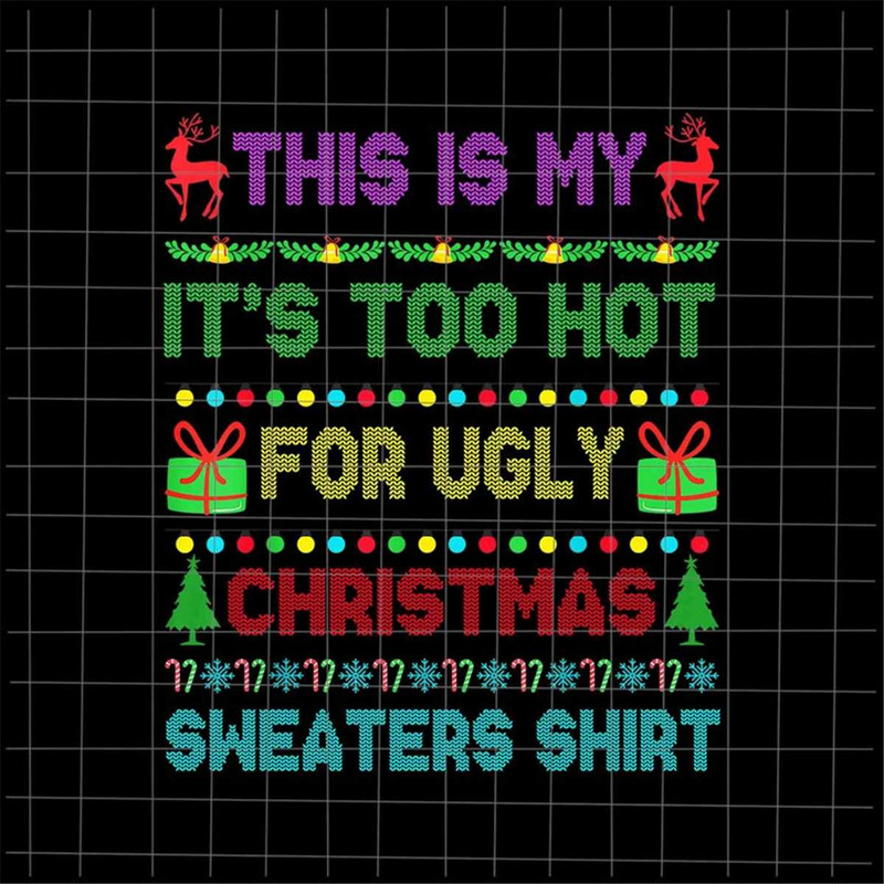 MR-6920231928-this-is-my-its-too-hot-for-ugly-christmas-sweaters-shirt-image-1.jpg