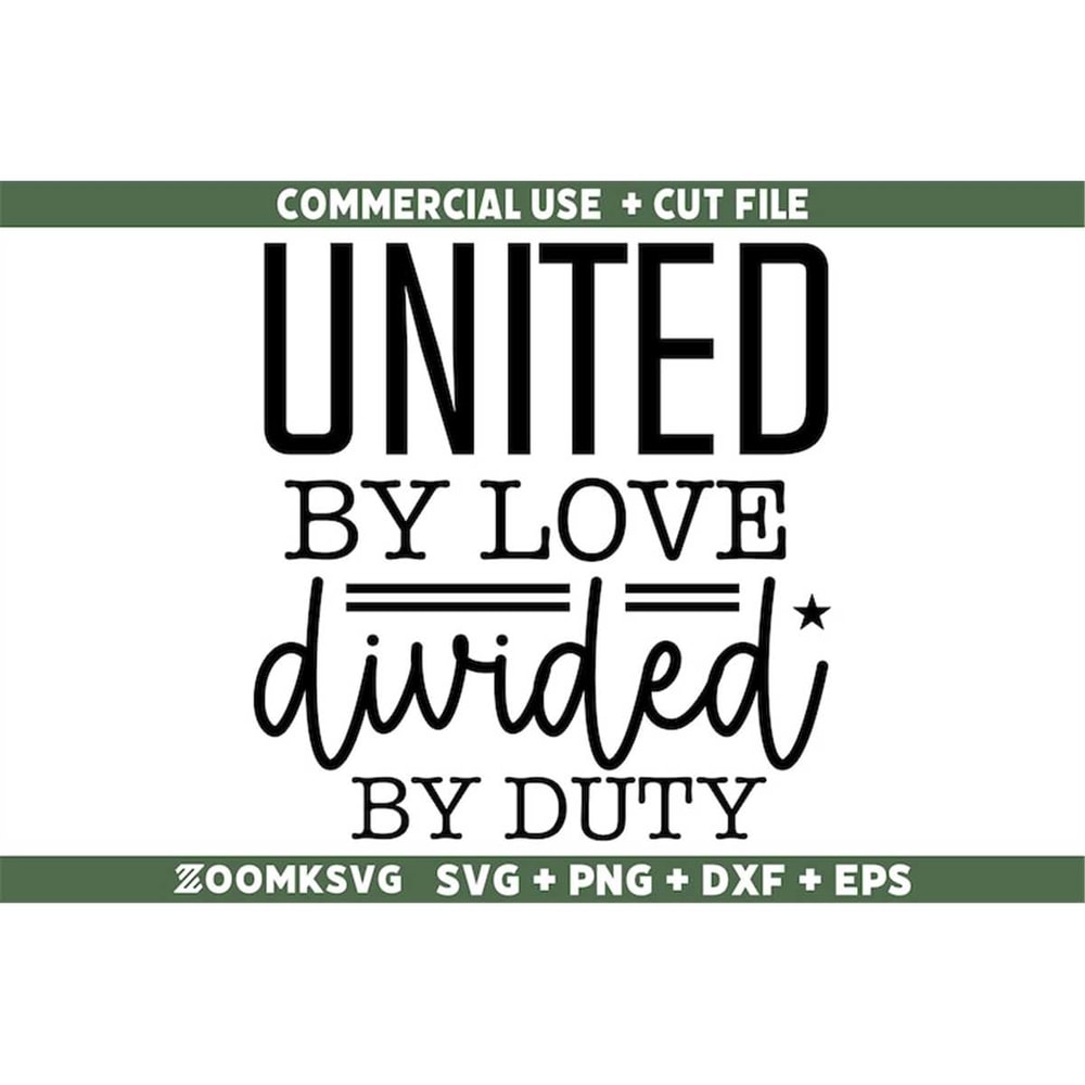 MR-69202311157-military-svg-united-by-love-divided-by-duty-svg-military-image-1.jpg