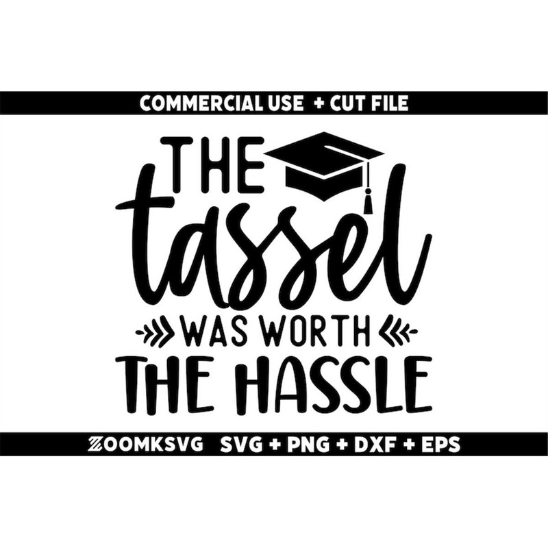 MR-69202312310-the-tassel-was-worth-the-hassle-svg-senior-svg-graduation-image-1.jpg