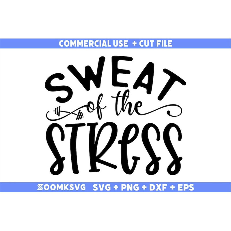 MR-6920231357-sweat-of-the-stress-svg-fitness-svg-workout-svg-gym-svg-image-1.jpg