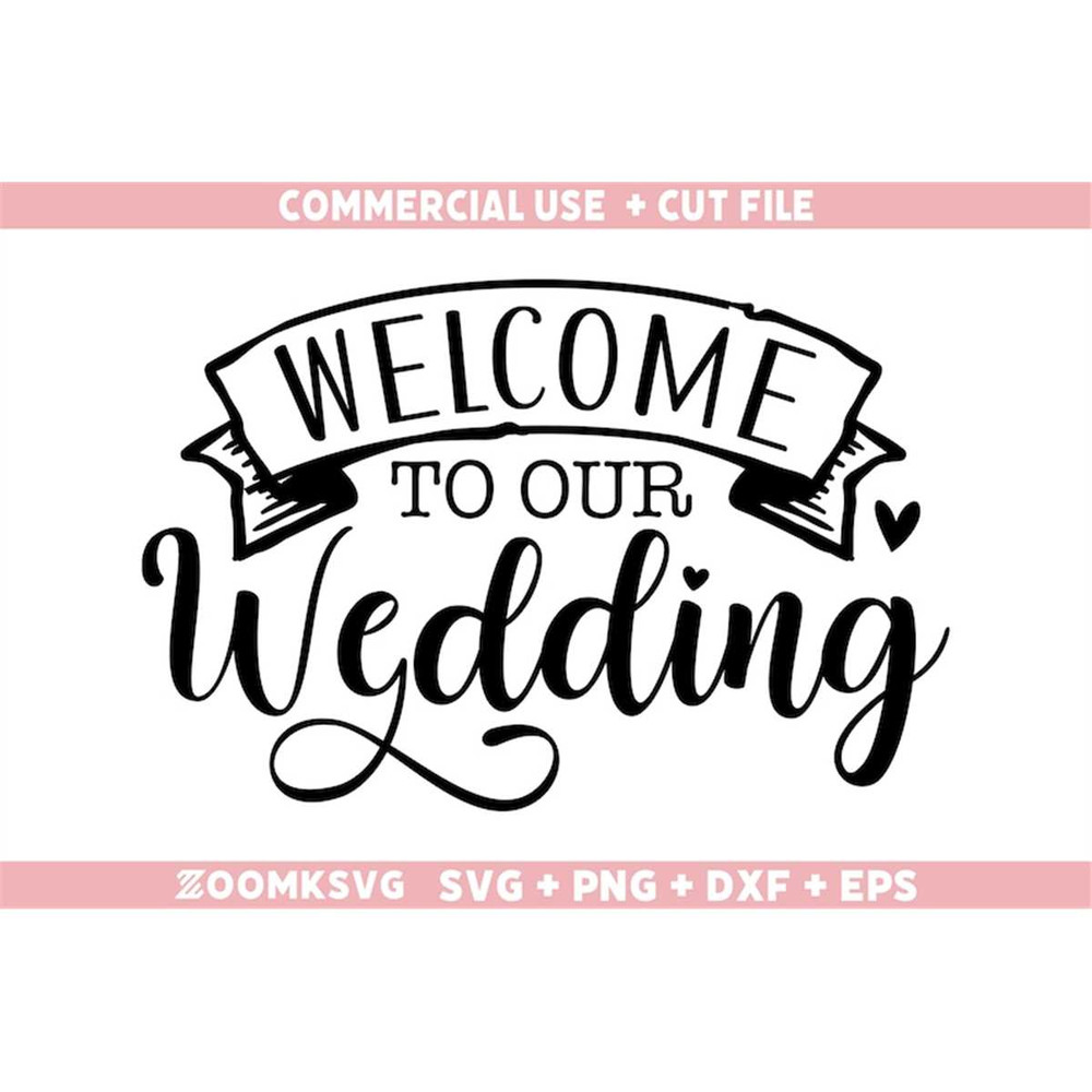 MR-69202314659-welcome-to-our-wedding-svg-png-dxf-eps-bride-svg-bride-image-1.jpg