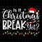 MR-69202315428-is-it-christmas-break-yet-svg-quote-christmas-svg-quote-xmas-image-1.jpg