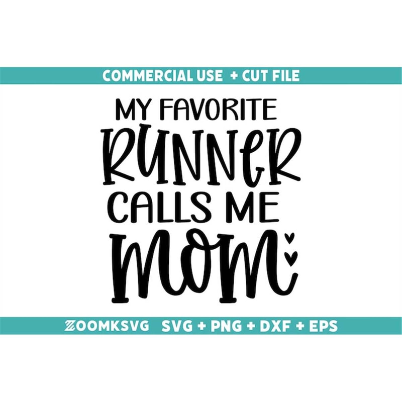 MR-6920232154-my-favorite-runner-calls-me-mom-svg-running-svg-running-png-image-1.jpg