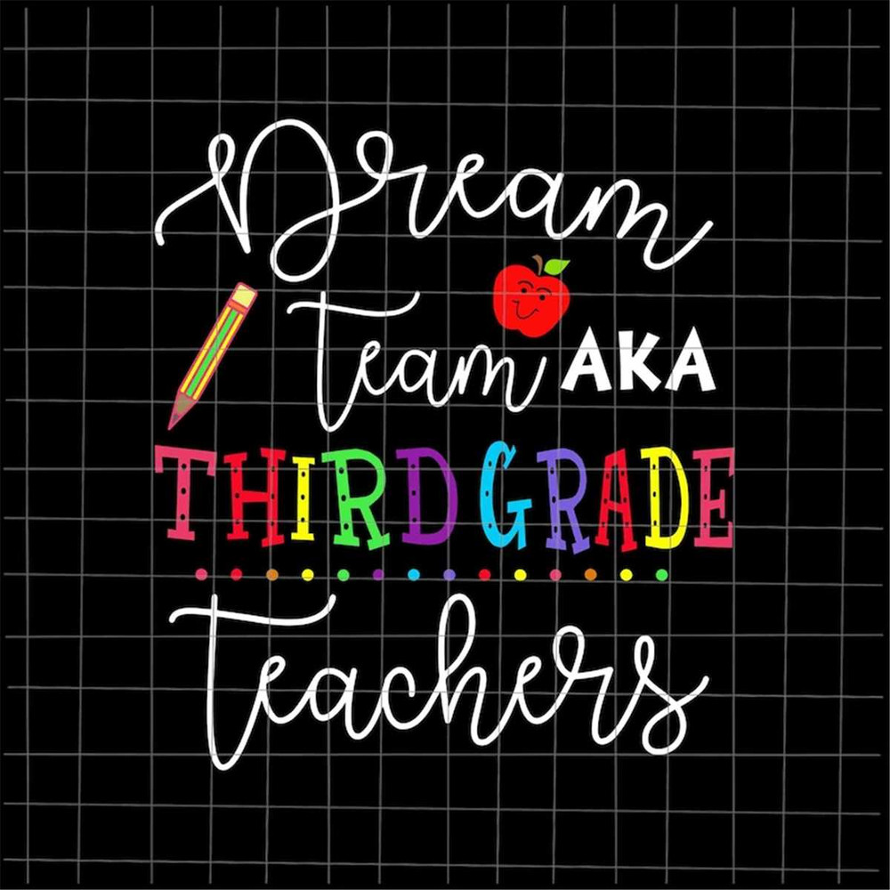 MR-69202323134-dream-team-third-grade-teachers-svg-back-to-school-3rd-grade-image-1.jpg