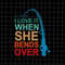 MR-69202323528-i-love-it-when-she-bends-over-svg-funny-fishing-rod-vintage-image-1.jpg