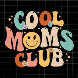 cool moms club svg, cool mom svg, funny mother's day svg, mother's day quote svg, funny mother's day