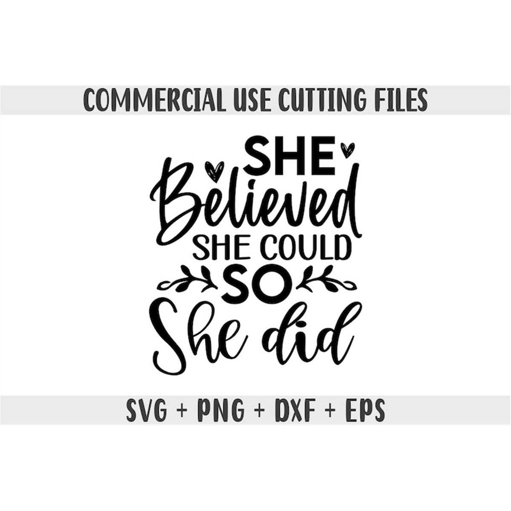 MR-69202324710-she-believed-she-could-so-she-did-svg-motivational-quotes-image-1.jpg