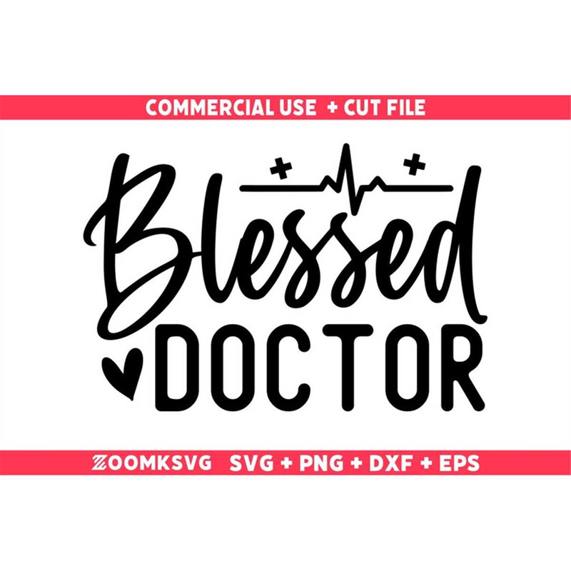 MR-69202325911-blessed-doctor-svg-doctor-svg-doctor-png-doctor-quote-svg-image-1.jpg