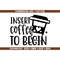 MR-692023377-insert-coffee-to-begin-svg-funny-coffee-svg-coffee-quote-image-1.jpg