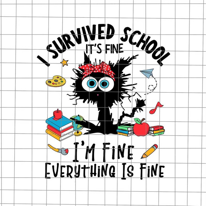 MR-6920233713-i-survived-school-im-fine-everything-is-fine-svg-black-image-1.jpg