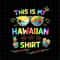 MR-69202335019-this-is-my-hawaiian-shirt-png-hawaiian-shirt-png-last-day-of-image-1.jpg