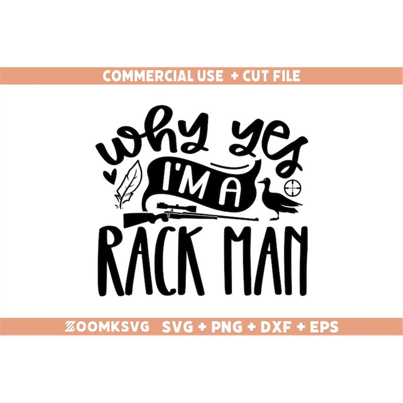 MR-6920233549-hunting-svg-why-yes-im-a-rack-man-svg-funny-hunting-image-1.jpg