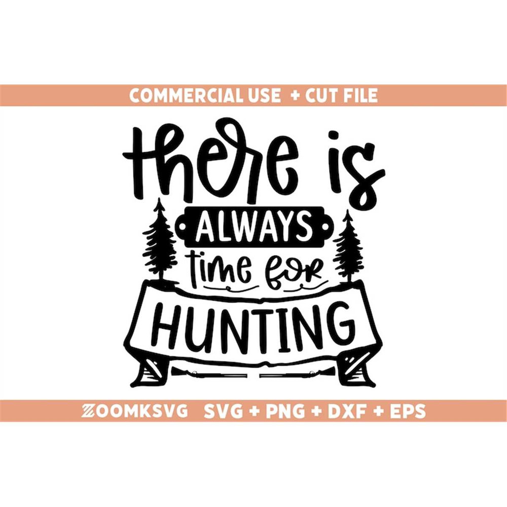 MR-69202335446-hunting-svg-there-is-always-time-for-hunting-svg-funny-image-1.jpg